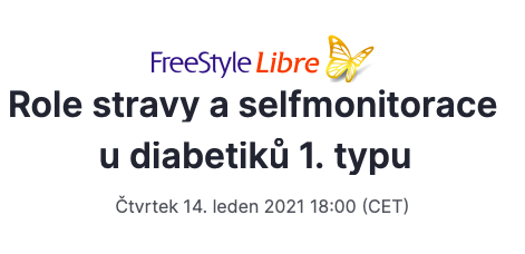 Krejčí (2021) Role stravy a selfmonitorace u pacientů s diabetem 1. typu (Abbott webinář)