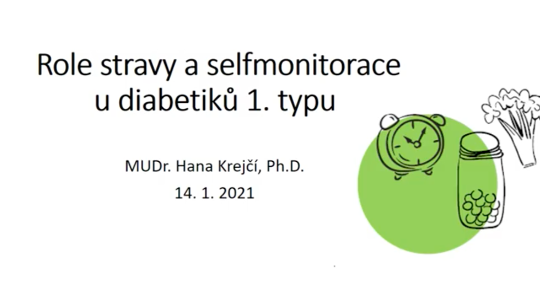 Krejčí (2021) Role stravy a selfmonitorace u pacientů s diabetem 1. typu (záznam Abbott webináře)