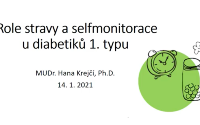 Krejčí (2021) Role stravy a selfmonitorace u pacientů s diabetem 1. typu (záznam Abbott webináře)