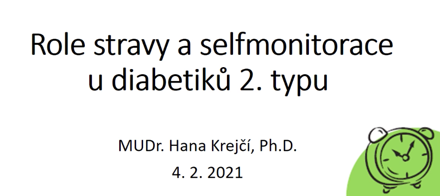 Krejčí (2021) Role stravy a selfmonitorace u pacientů s diabetem 2. typu (záznam Abbott webináře)